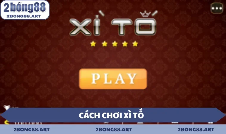 Cách chơi xì tố